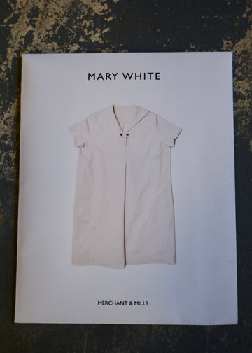 MARY WHITE - Merchant and Mills Pattern